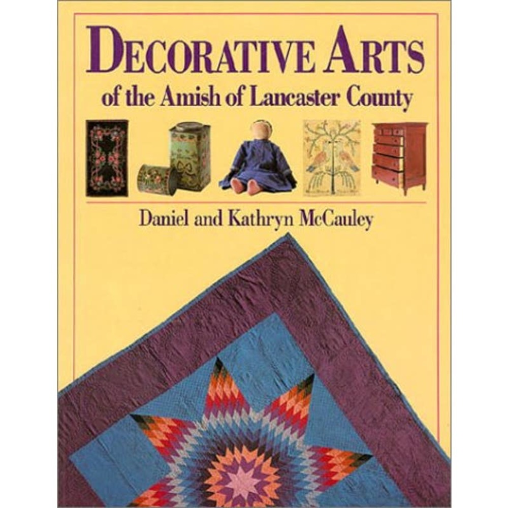 Decorative Arts of the Amish of Lancaster County Book